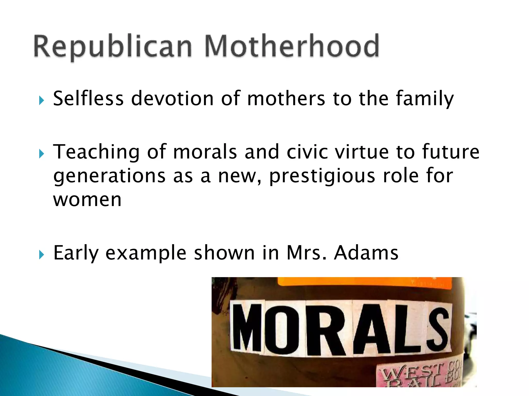 Republican motherhood & cult of domesticity 7 | PPTX