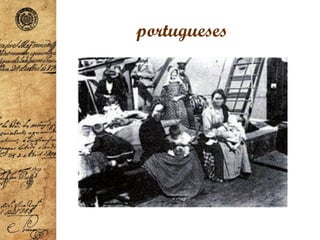 portugueses
 