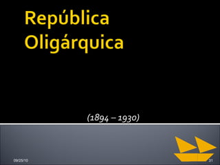 (1894 – 1930) 09/25/10 