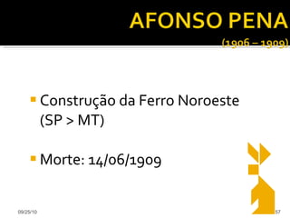 Construção da Ferro Noroeste (SP > MT) Morte: 14/06/1909 09/25/10 