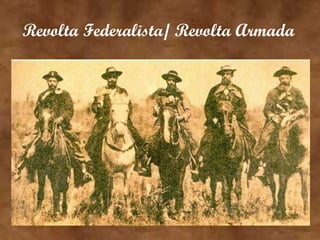 Revolta Federalista/ Revolta Armada   