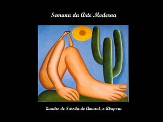 Semana da Arte Moderna   Quadro de Tarsila do Amaral, o Abaporu 