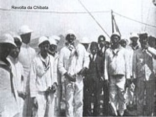 Revolta da Chibata




05/29/12    67
 