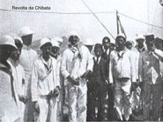 Revolta da Chibata




01/31/13    67
 