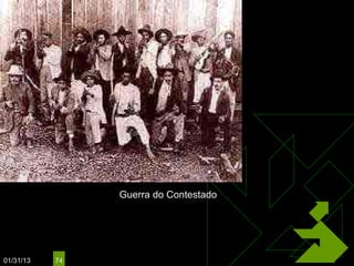 Guerra do Contestado




01/31/13   74
 