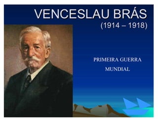 PRIMEIRA GUERRA
MUNDIAL

 