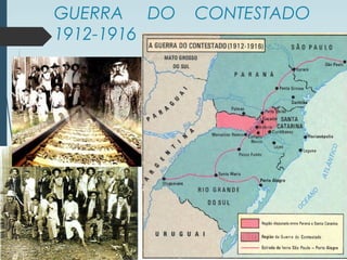 GUERRA DO CONTESTADO
1912-1916
 