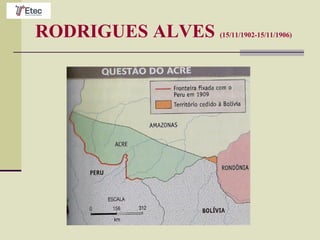 RODRIGUES ALVES (15/11/1902-15/11/1906)
 