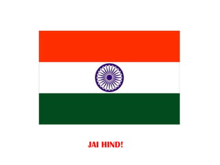 JAI HIND!

 