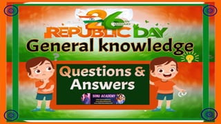 REPUBLIC DAY- General Knowledge Question and Answers