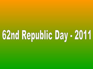 62nd Republic Day - 2011 