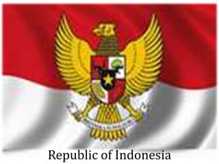 Republic of Indonesia
 
