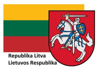 Republika Litva
Lietuvos Respublika
 