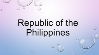 Republic of the
Philippines
 