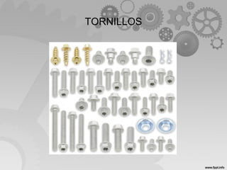 TORNILLOS
 