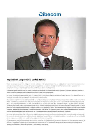 Reputación Corporativa, Carlos Bonilla
Uno de los conceptos actualmente en boga en relaciones públicas es el de reputación...