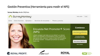 Gestión Preventiva (Herramienta para medir el NPS)
Survey Monkey desde 25€/mes
 