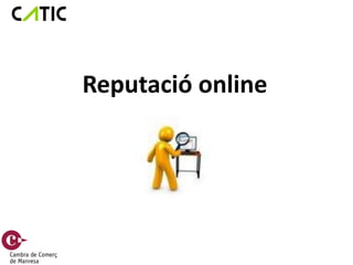 Reputació online
 
