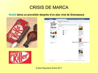 CRISIS DE MARCA Nestlé  deixa un proveïdor després d’un atac viral de Greenpeace 