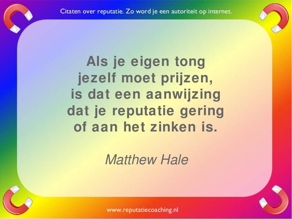 Reputatie citaten reputatiecoaching Eduard de Boer quotes