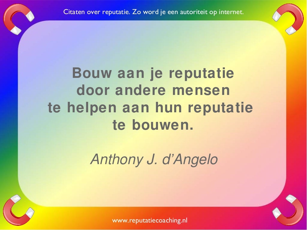 Reputatie citaten reputatiecoaching Eduard de Boer quotes
