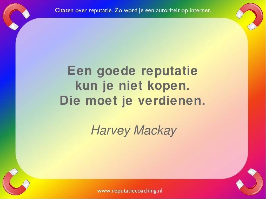 Reputatie citaten reputatiecoaching Eduard de Boer quotes