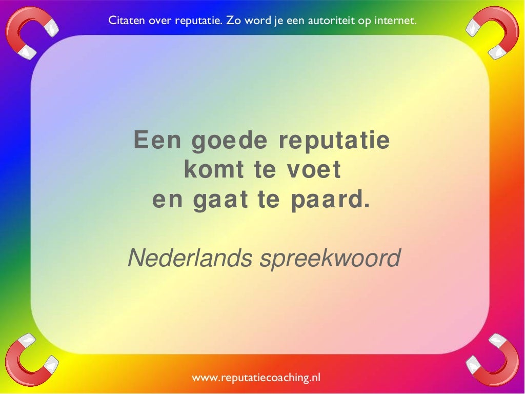 Reputatie citaten reputatiecoaching Eduard de Boer quotes