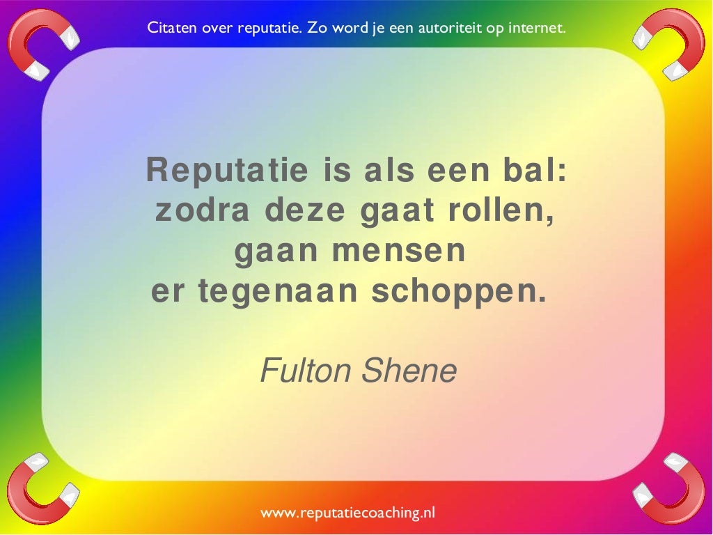 Reputatie citaten reputatiecoaching Eduard de Boer quotes