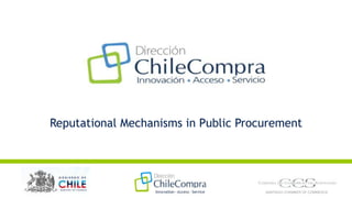 Reputational Mechanisms in Public Procurement  SANTIAGO CHAMBER OF COMMERCE 