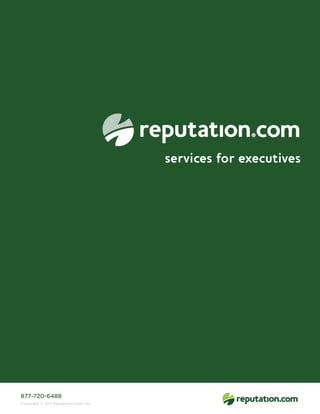 services for executives

877-720-6488
Copyright © 2011 Reputation.com, Inc.

 