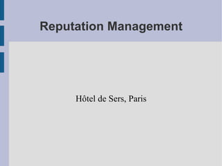 Reputation Management Hôtel de Sers, Paris 
