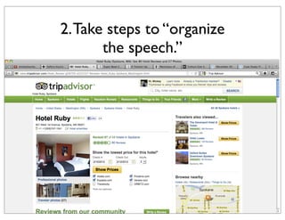 2. Take steps to “organize
the speech.”

 