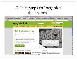 2. Take steps to “organize
the speech.”

 