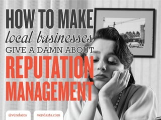 Reputation Management and Why Businesses should give a Damn!