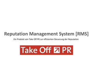 Integriertes
        Reputation Management System


    Die Verbesserung Reputation zur Steigerung des Unternehmenserfolgs nutzen




18.07.2012
 