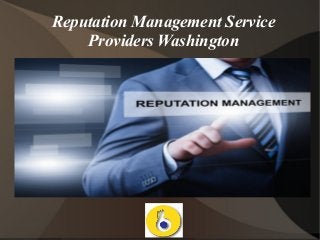 Reputation Management Service
Providers Washington
 