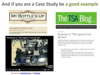 And if you are a Case Study be a good example




    Story Source: My Bottle’s Up and TSA Blog
 