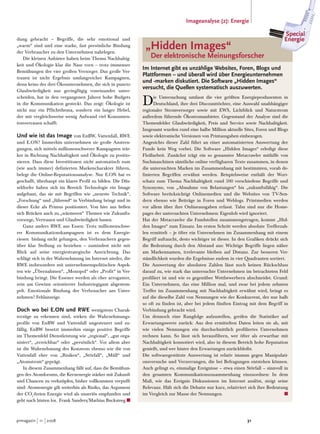 Imageanalyse (2): Energie

                                                                                                                                     Special
dung gebracht – Begriffe, die sehr emotional und                                                                                     Energie
„warm“ sind und eine starke, fast persönliche Bindung
der Verbraucher zu den Unternehmen nahelegen.
                                                              „Hidden Images“
   Die kleinen Anbieter haben beim Thema Nachhaltig-             Der elektronische Meinungsforscher
keit und Ökologie klar die Nase vorn – trotz immenser
                                                             Im Internet gibt es unzählige Websites, Foren, Blogs und
Bemühungen der vier großen Versorger. Das große Ver-
                                                             Plattformen – und überall wird über Energieunternehmen
trauen ist nicht Ergebnis umfangreicher Kampagnen,
                                                             und -marken diskutiert. Die Software „Hidden Images“
denn keins der drei Ökounternehmen, die sich in puncto
                                                             versucht, die Quellen systematisch auszuwerten.
Glaubwürdigkeit nur geringfügig voneinander unter-
scheiden, hat in den vergangenen Jahren hohe Budgets
in die Kommunikation gesteckt. Das zeigt: Ökologie ist
nicht nur ein Pflichtthema, sondern ein langer Hebel,
                                                             D     ie Untersuchung umfasst die vier größten Energieproduzenten in
                                                                   Deutschland, ihre drei Discounttöchter, eine Auswahl unabhängiger
                                                             regionaler Stromversorger sowie mit EWS, Lichtblick und Naturstrom
der mit vergleichsweise wenig Aufwand viel Konsumen-         außerdem führende Ökostromanbieter. Gegenstand der Analyse sind die
tenvertrauen schafft.                                        Themenfelder Glaubwürdigkeit, Preis und Service sowie Nachhaltigkeit.
                                                             Insgesamt wurden rund eine halbe Million aktuelle Sites, Foren und Blogs
Und wie ist das Image von EnBW, Vattenfall, RWE              sowie elektronische Versionen von Printausgaben einbezogen.
und E.ON? Immerhin unternehmen sie große Anstren-            Angesichts dieser Zahl führt an einer automatisierten Auswertung der
gungen, sich mittels millionenschwerer Kampagnen stär-       Funde kein Weg vorbei. Die Software „Hidden Images“ erledigt diese
ker in Richtung Nachhaltigkeit und Ökologie zu positio-      Fleißarbeit. Zunächst trägt ein so genannter Metacrawler mithilfe von
nieren. Dass diese Investitionen nicht automatisch zum       Suchmaschinen sämtliche online verfügbaren Texte zusammen, in denen
(wie auch immer) definierten Markencharakter führen,         die untersuchten Marken im Zusammenhang mit bestimmten, vorab de-
belegt die Online-Reputationsanalyse. Nur E.ON hat es        finierten Begriffen erwähnt werden. Beispielsweise enthält der Wort-
geschafft, überhaupt ein klares Profil zu bilden. Die Düs-   schatz zum Thema Nachhaltigkeit rund 500 verschiedene Begriffe und
seldorfer haben sich im Bereich Technologie ein Image        Synonyme, von „Abnahme von Belastungen“ bis „zukunftsfähig“. Die
aufgebaut, das sie mit Begriffen wie „neueste Technik“,      Software berücksichtigt Onlinemedien und die Websites von TV-Sen-
„Forschung“ und „führend“ in Verbindung bringt und in        dern ebenso wie Beiträge in Foren und Weblogs. Printmedien werden
dieser Ecke als Primus positioniert. Von hier aus ließen     vor allem über ihre Onlineausgaben erfasst. Tabu sind nur die Home-
sich Brücken auch zu „wärmeren“ Themen wie Zukunfts-         pages der untersuchten Unternehmen: Eigenlob wird ignoriert.
vorsorge, Vertrauen und Glaubwürdigkeit bauen.               Hat der Metacrawler die Fundstellen zusammengetragen, kommt „Hid-
   Ganz anders RWE aus Essen: Trotz millionenschwe-          den Images“ zum Einsatz. Im ersten Schritt werden absolute Trefferzah-
rer Kommunikationskampagnen ist es dem Energie-              len ermittelt – je öfter ein Unternehmen im Zusammenhang mit einem
riesen bislang nicht gelungen, den Verbrauchern gegen-       Begriff auftaucht, desto wichtiger ist dieser. In den Grafiken drückt sich
über klar Stellung zu beziehen – zumindest nicht mit         die Bedeutung durch den Abstand aus: Wichtige Begriffe liegen näher
Blick auf seine energiestrategische Ausrichtung. Das         am Markennamen, irrelevante bleiben auf Distanz. Zur besseren Ver-
schlägt sich in der Wahrnehmung im Internet nieder, die      ständlichkeit wurden die Ergebnisse zudem in vier Quadranten sortiert.
RWE insbesondere mit unternehmenspolitischen Aspek-          Die Auswertung der absoluten Zahlen lässt noch keinen Rückschluss
ten wie „Übernahmen“, „Monopol“ oder „Profit“ in Ver-        darauf zu, wie stark das untersuchte Unternehmen im betrachteten Feld
bindung bringt. Die Essener werden als eher arroganter,      profiliert ist und wie es gegenüber Wettbewerbern abschneidet. Grund:
rein am Gewinn orientierter Industriegigant abgestem-        Ein Unternehmen, das eine Million mal, und zwar bei jedem zehnten
pelt. Emotionale Bindung der Verbraucher ans Unter-          Treffer im Zusammenhang mit Nachhaltigkeit erwähnt wird, bringt es
nehmen? Fehlanzeige.                                         auf die dieselbe Zahl von Nennungen wie der Konkurrent, der nur halb
                                                             so oft zu finden ist, aber bei jedem fünften Eintrag mit dem Begriff in
Doch wo bei E.ON und RWE wenigstens Charak-                  Verbindung gebracht wird.
terzüge zu erkennen sind, wirken die Wahrnehmungs-           Um dennoch eine Rangfolge aufzustellen, greifen die Statistiker auf
profile von EnBW und Vattenfall ungesteuert und zu-          Erwartungswerte zurück: Aus den ermittelten Daten leiten sie ab, mit
fällig. EnBW besetzt immerhin einige positive Begriffe       wie vielen Nennungen ein durchschnittlich profiliertes Unternehmen
im Themenfeld Dienstleistung wie „regional“, „gut orga-      rechnen kann. So lässt sich herausfiltern, wer öfter als erwartbar mit
nisiert“, „erreichbar“ oder „persönlich“. Vor allem aber     Nachhaltigkeit konnotiert wird, also in diesem Bereich hohe Reputation
ist die Wahrnehmung des Konzerns ebenso wie die von          genießt, und wer hinter den Erwartungen zurückbleibt.
Vattenfall eher von „Risiken“, „Störfall“, „Müll“ und        Die softwaregestützte Auswertung ist relativ immun gegen Manipulati-
„Atomstrom“ geprägt.                                         onsversuche und Verzerrungen, die bei Befragungen entstehen können.
    In diesem Zusammenhang fällt auf, dass die Bemühun-      Auch gelingt es, einmalige Ereignisse – etwa einen Störfall – sinnvoll in
gen des Atomforums, die Kernenergie stärker mit Zukunft      den gesamten Kommunikationszusammenhang einzuordnen: In dem
und Chancen zu verknüpfen, bisher vollkommen verpufft        Maß, wie das Ereignis Diskussionen im Internet auslöst, steigt seine
sind: Atomenergie gilt weiterhin als Risiko, das Argument    Relevanz. Hält sich die Debatte nur kurz, relativiert sich ihre Bedeutung
der CO2-freien Energie wird als unseriös empfunden und       im Vergleich zur Masse der Nennungen.                                   n
geht nach hinten los. Frank Sanders/Mathias Bucksteeg n



prmagazin 11 2008                                                                                                 31
 