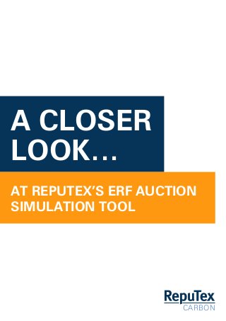 CARBON
A CLOSER
LOOK…
AT REPUTEX’S ERF AUCTION
SIMULATION TOOL
 