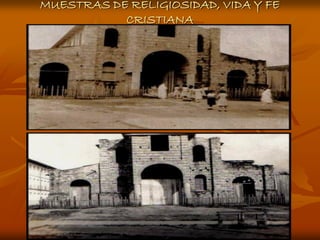 MUESTRAS DE RELIGIOSIDAD, VIDA Y FE
           CRISTIANA
 