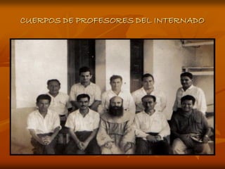 CUERPOS DE PROFESORES DEL INTERNADO
 