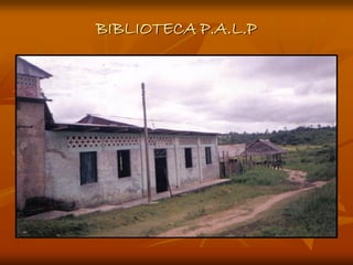 BIBLIOTECA P.A.L.P
 