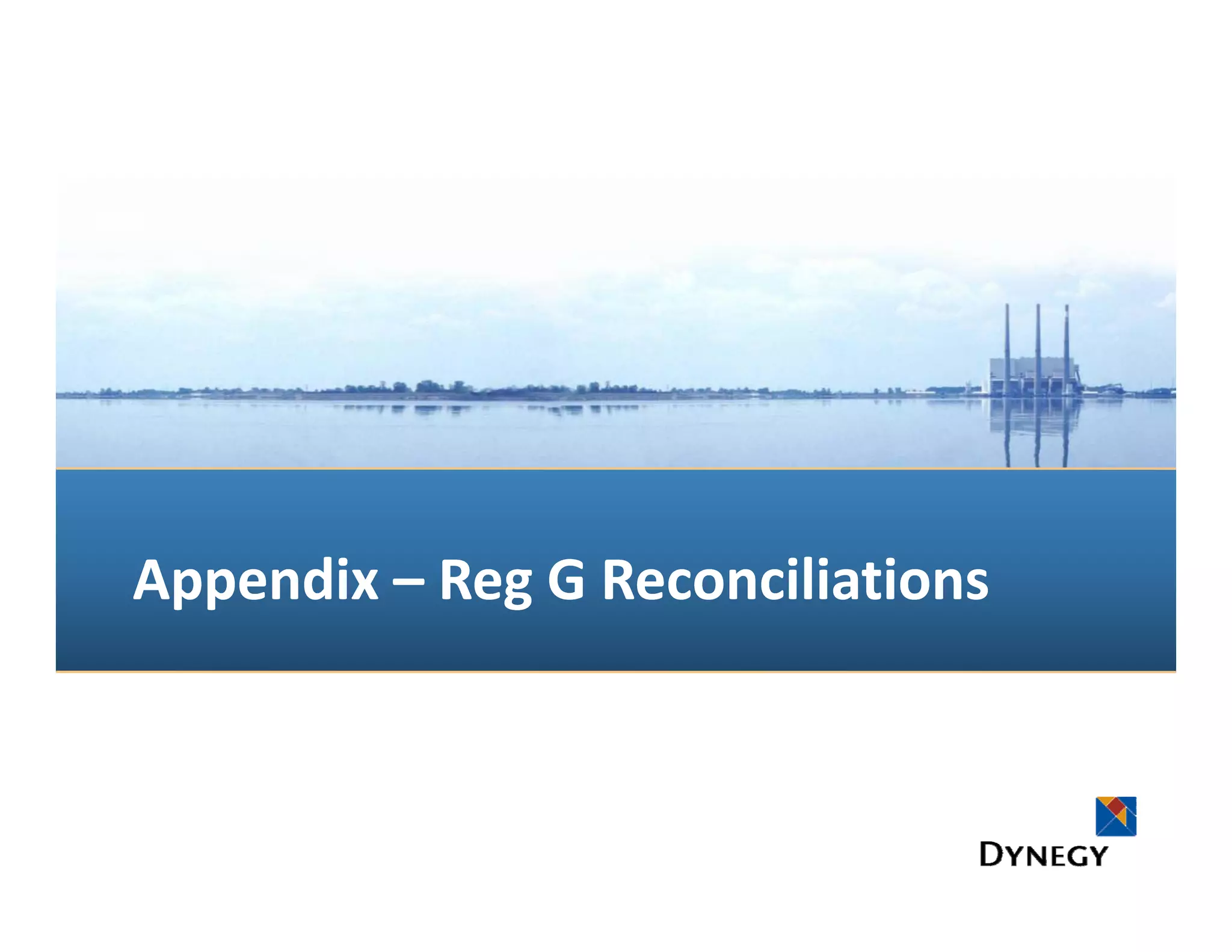 Appendix –
Appendix – Reg G Reconciliations
 