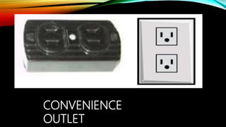 CONVENIENCE
OUTLET
 