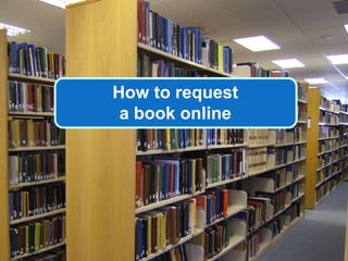 How to request  a book online 