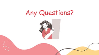 Any Questions?
 