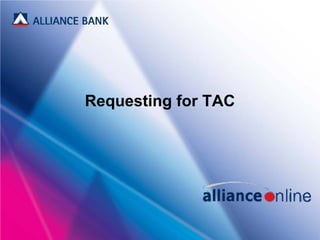 Requesting for TAC
 