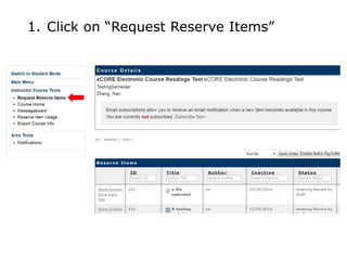 1. Click on “Request Reserve Items”
 