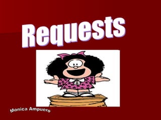 Requests Monica Ampuero 