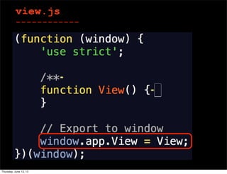 view.js
------------
Thursday, June 13, 13
 